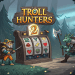 Dapatkan Jackpot Ganda di Troll Hunters 2 Play’n GO