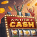 Wish for a Cash